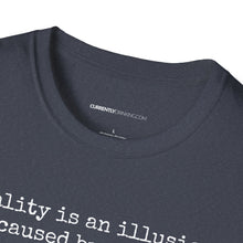 Load image into Gallery viewer, Reality Is An Illusion - Currently Drinking Unisex Softstyle T-Shirt - Creative Media Commerce