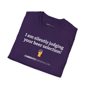 Judging Your Beer - Currently Drinking Unisex Softstyle T-Shirt - Creative Media Commerce