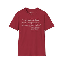Load image into Gallery viewer, Without Beer Things Don&#39;t Go So Well - Currently Drinking Unisex Softstyle T-Shirt - Creative Media Commerce