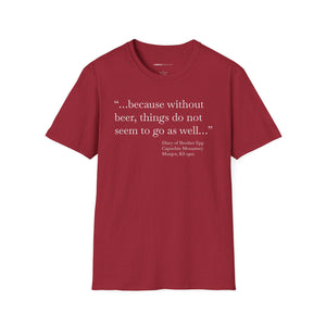 Without Beer Things Don't Go So Well - Currently Drinking Unisex Softstyle T-Shirt - Creative Media Commerce