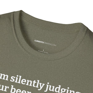 Judging Your Beer - Currently Drinking Unisex Softstyle T-Shirt - Creative Media Commerce