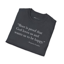 Load image into Gallery viewer, Beer Is Proof - Currently Drinking Unisex Softstyle T-Shirt