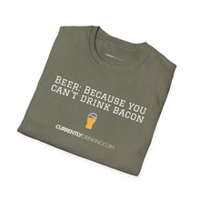 Load image into Gallery viewer, Can&#39;t Drink Bacon - Currently Drinking Unisex Softstyle T-Shirt - Creative Media Commerce