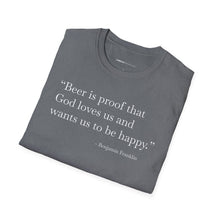 Load image into Gallery viewer, Beer Is Proof - Currently Drinking Unisex Softstyle T-Shirt