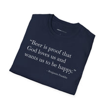Load image into Gallery viewer, Beer Is Proof - Currently Drinking Unisex Softstyle T-Shirt