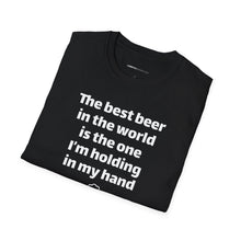 Load image into Gallery viewer, Best Beer In The World Currently Drinking Unisex Softstyle T-Shirt