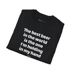 Best Beer In The World Currently Drinking Unisex Softstyle T-Shirt