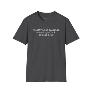 Reality Is An Illusion - Currently Drinking Unisex Softstyle T-Shirt - Creative Media Commerce