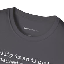 Load image into Gallery viewer, Reality Is An Illusion - Currently Drinking Unisex Softstyle T-Shirt - Creative Media Commerce