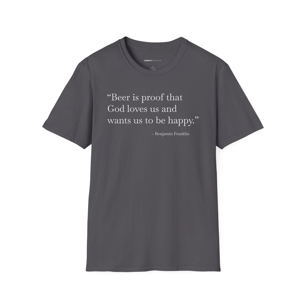 Beer Is Proof - Currently Drinking Unisex Softstyle T-Shirt