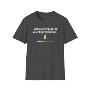 Judging Your Beer - Currently Drinking Unisex Softstyle T-Shirt - Creative Media Commerce