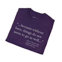 Load image into Gallery viewer, Without Beer Things Don&#39;t Go So Well - Currently Drinking Unisex Softstyle T-Shirt - Creative Media Commerce