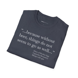 Without Beer Things Don't Go So Well - Currently Drinking Unisex Softstyle T-Shirt - Creative Media Commerce