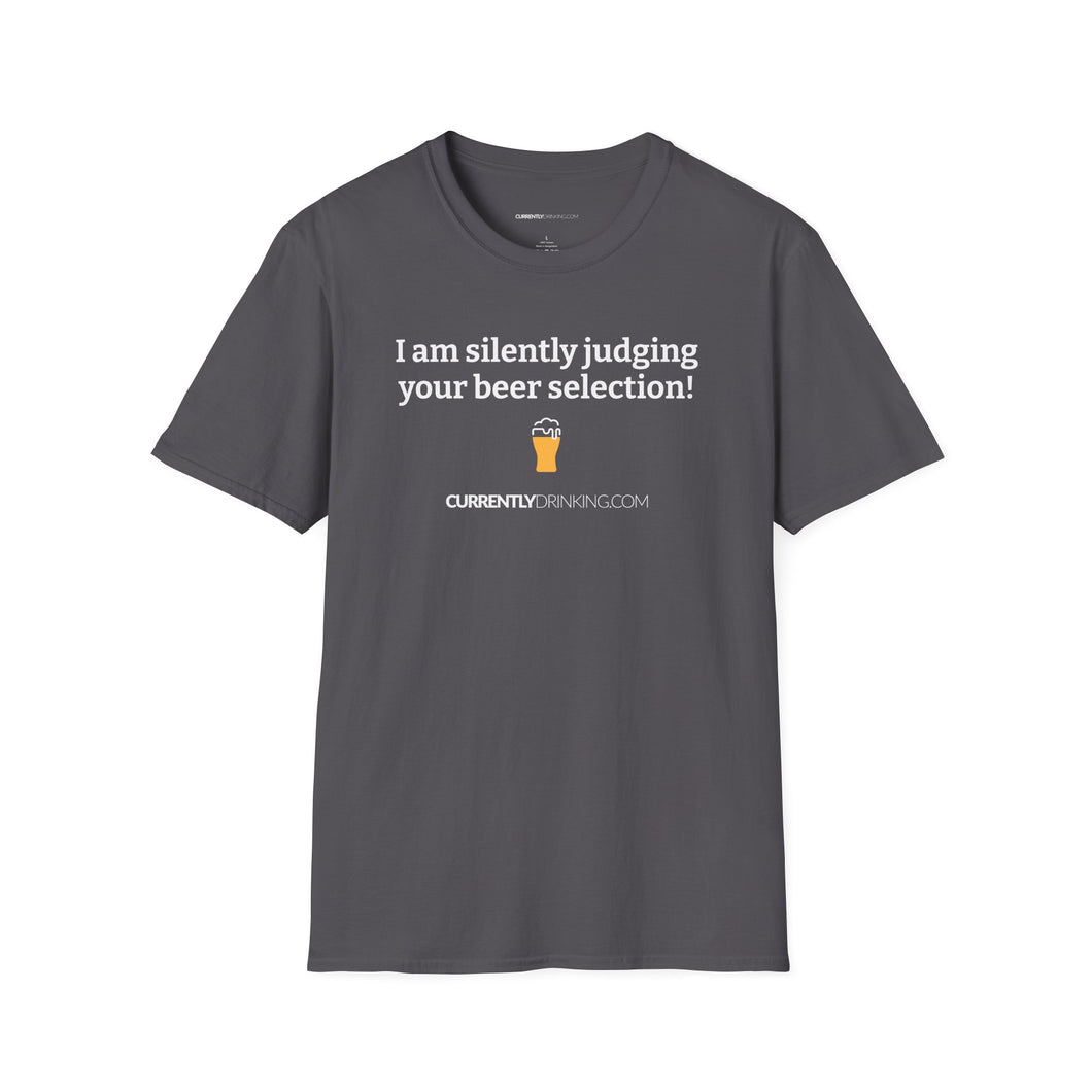 Judging Your Beer - Currently Drinking Unisex Softstyle T-Shirt - Creative Media Commerce
