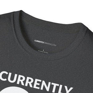 Currently Drinking Unisex Softstyle T-Shirt - Creative Media Commerce