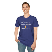 Load image into Gallery viewer, Life Is Too Short For Bad Beer - Currently Drinking Unisex Softstyle T-Shirt - Creative Media Commerce