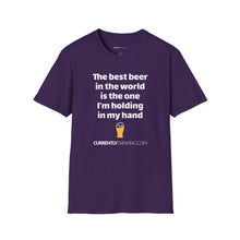 Load image into Gallery viewer, Best Beer In The World Currently Drinking Unisex Softstyle T-Shirt