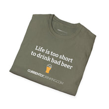 Load image into Gallery viewer, Life Is Too Short For Bad Beer - Currently Drinking Unisex Softstyle T-Shirt - Creative Media Commerce