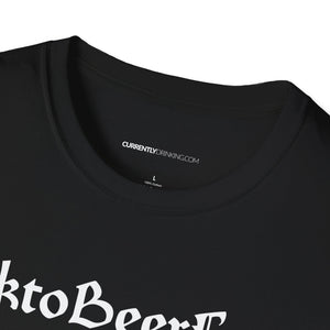 OktoBeerFest - Currently Drinking Unisex Softstyle T-Shirt - Creative Media Commerce