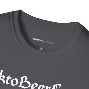 OktoBeerFest - Currently Drinking Unisex Softstyle T-Shirt - Creative Media Commerce