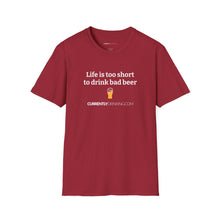 Load image into Gallery viewer, Life Is Too Short For Bad Beer - Currently Drinking Unisex Softstyle T-Shirt - Creative Media Commerce