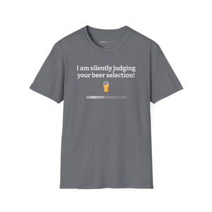 Judging Your Beer - Currently Drinking Unisex Softstyle T-Shirt - Creative Media Commerce