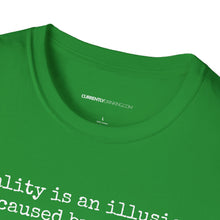 Load image into Gallery viewer, Reality Is An Illusion - Currently Drinking Unisex Softstyle T-Shirt - Creative Media Commerce