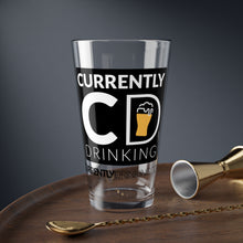 Load image into Gallery viewer, Currently Drinking Custom Pint Glass, 16oz