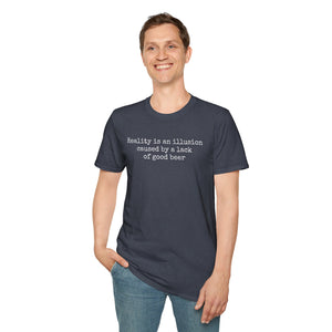 Reality Is An Illusion - Currently Drinking Unisex Softstyle T-Shirt - Creative Media Commerce