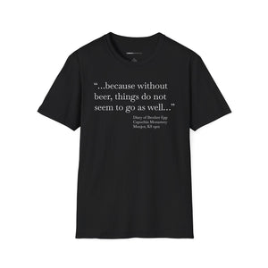 Without Beer Things Don't Go So Well - Currently Drinking Unisex Softstyle T-Shirt - Creative Media Commerce