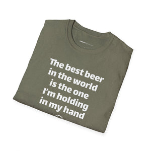 Best Beer In The World Currently Drinking Unisex Softstyle T-Shirt