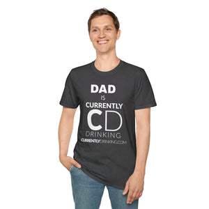 Dad's Currently Drinking Unisex Softstyle T-Shirt - Creative Media Commerce