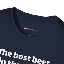 Load image into Gallery viewer, Best Beer In The World Currently Drinking Unisex Softstyle T-Shirt