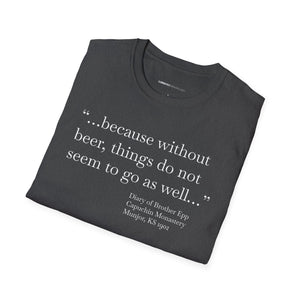 Without Beer Things Don't Go So Well - Currently Drinking Unisex Softstyle T-Shirt - Creative Media Commerce