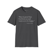 Load image into Gallery viewer, Beer Is Proof - Currently Drinking Unisex Softstyle T-Shirt