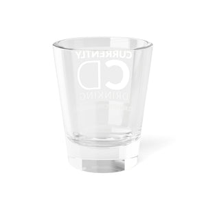 Currently Drinking Shot Glass, 1.5oz