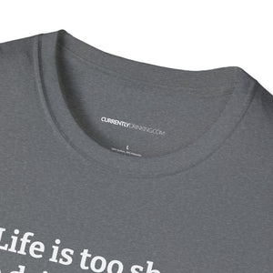 Life Is Too Short For Bad Beer - Currently Drinking Unisex Softstyle T-Shirt - Creative Media Commerce