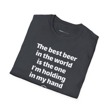 Load image into Gallery viewer, Best Beer In The World Currently Drinking Unisex Softstyle T-Shirt