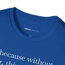 Load image into Gallery viewer, Without Beer Things Don&#39;t Go So Well - Currently Drinking Unisex Softstyle T-Shirt - Creative Media Commerce