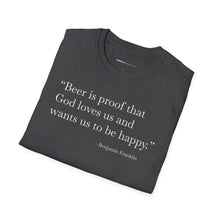 Load image into Gallery viewer, Beer Is Proof - Currently Drinking Unisex Softstyle T-Shirt