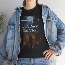 Load image into Gallery viewer, "It's A Quest Not A Test"  Graphic Tee