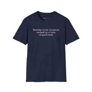 Reality Is An Illusion - Currently Drinking Unisex Softstyle T-Shirt - Creative Media Commerce