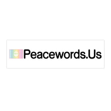 Load image into Gallery viewer, Peacewords Bumper Stickers - Creative Media Commerce