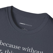 Load image into Gallery viewer, Without Beer Things Don&#39;t Go So Well - Currently Drinking Unisex Softstyle T-Shirt - Creative Media Commerce