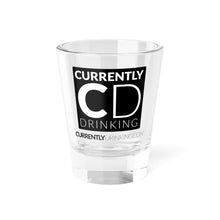Load image into Gallery viewer, Currently Drinking Shot Glass, 1.5oz