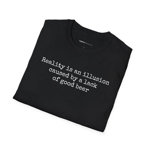 Reality Is An Illusion - Currently Drinking Unisex Softstyle T-Shirt - Creative Media Commerce