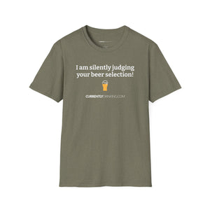 Judging Your Beer - Currently Drinking Unisex Softstyle T-Shirt - Creative Media Commerce