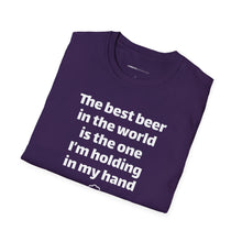 Load image into Gallery viewer, Best Beer In The World Currently Drinking Unisex Softstyle T-Shirt