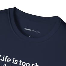 Load image into Gallery viewer, Life Is Too Short For Bad Beer - Currently Drinking Unisex Softstyle T-Shirt - Creative Media Commerce