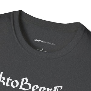 OktoBeerFest - Currently Drinking Unisex Softstyle T-Shirt - Creative Media Commerce